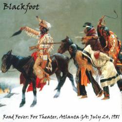Blackfoot : Road Fever - Atlanta '81
